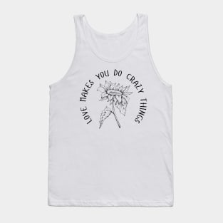 Love Makes You Do Crazy Things - Sunflower - Dainty Black Line Work - Floral Design Tank Top